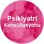 Psikiyatri Konsultasyonu