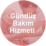 Gündüz Bakım Hizmeti